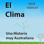 El Clima, Una Historia Muy Australiana