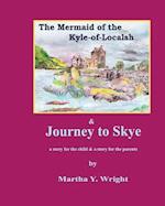 The Mermaid of the Kyle-Of-Localsh & Journey to Skye