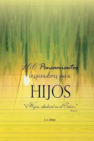 100 Pensamientos Inspiradores para Hijos