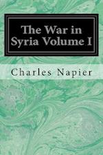 The War in Syria Volume I