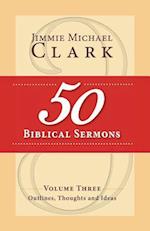 50 Biblical Sermons, Volume 3