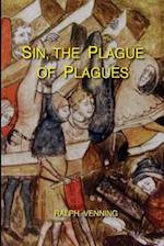 Sin, the Plague of Plagues