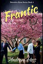 Frantic (Book 4 of the Detective Ryan Series)