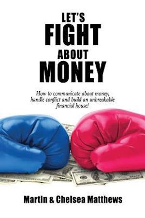 Let's Fight about Money