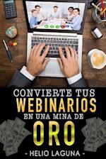 Convierte Tus Webinars En Una Mina de Oro