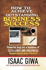 Achieving Outstanding Business Success