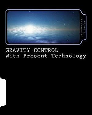 Gravity Control with Present Technology