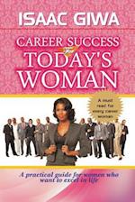 Career Success for Today?s Woman