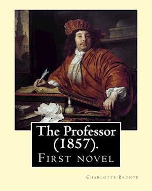 The Professor (1857). by