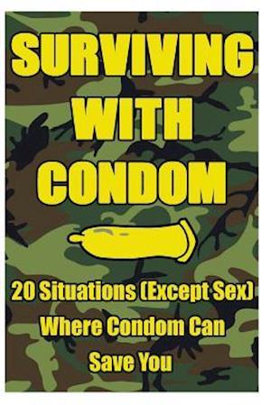Surviving with Condom