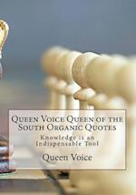Queen Voice Queen of the South Organic Quotes