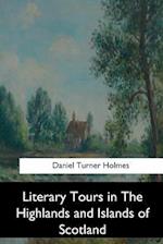 Literary Tours in the Highlands and Islands of Scotland