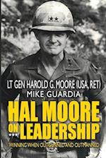 Hal Moore on Leadership: Winning when Outgunned and Outmanned 
