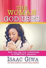 The Woman God Uses