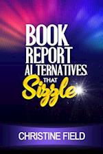 Book Report Alternatives That Sizzle