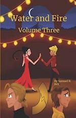 Water and Fire Volume Three