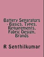 Battery Separators - Basics, Types, Requirements, Fabric Design, Brands