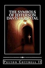 The Symbols of Jefferson Davis Hospital
