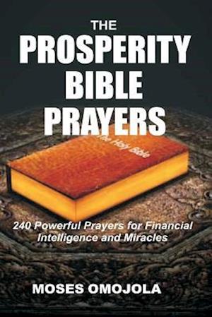 The Prosperity Bible Prayers: 240 Powerful Prayers for Financial Intelligence and Miracles