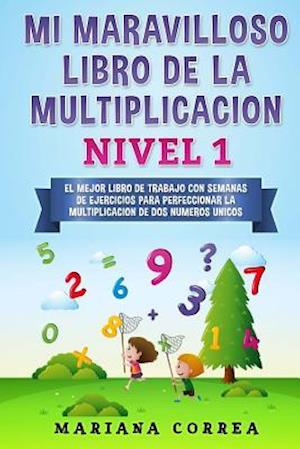 Mi Maravilloso Libro de la Multiplicacion Nivel 1