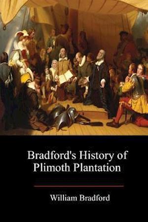 Bradford's History of Plimoth Plantation