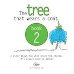 The Tree That Wears a Coat Book 2