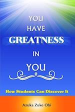 You Have Greatness in You