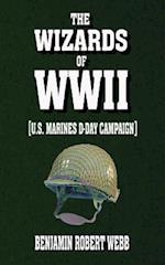The Wizards of WWII [u.S. Marines. D-Day Campaign]