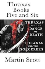Thraxas Books Five and Six: Thraxas and the Sorcerers & Thraxas and the Dance of Death 