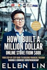 How I Built a Million Dollar Online Store From $600