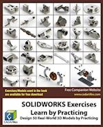 SOLIDWORKS Exercises - Learn by Practicing: Learn to Design 3D Models by Practicing with these 50 Real-World Mechanical Exercises! 
