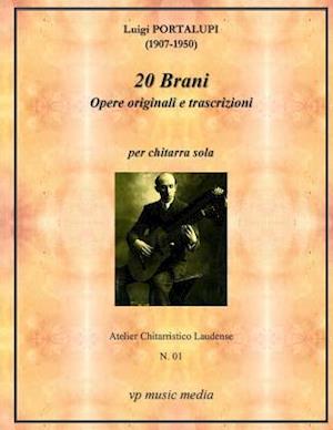 Luigi Portalupi - 20 Brani Opere Originali E Transcrizioni Per Chitarra Sola