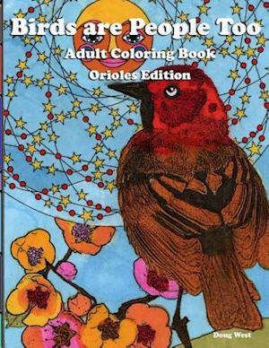 Birds Are People Too - Coloring Book - Orioles