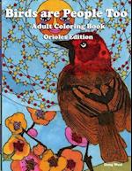 Birds Are People Too - Coloring Book - Orioles