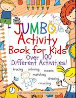 Jumbo Activity Book for Kids: Jumbo Coloring Book and Activity Book in One: Giant Coloring Book and Activity Book for Pre-K to First Grade 