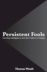 Persistent Fools