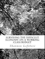 Surviving the Difficult Economy on a Working Class Budget