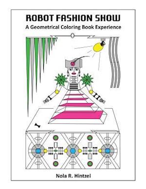Robot Fashion Show: A Geometrical Coloring Book Experience