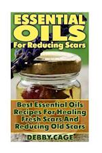 Essential Oils for Reducing Scars