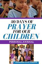 40 Days of Prayer for Our Children