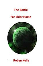 The Battle for Elder Home