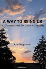 A Way to Being Us: A Christian Path for Unity in Diversity 