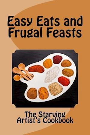 Easy Eats and Frugal Feasts