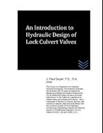 An Introduction to Hydraulic Design of Lock Culvert Valves