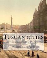 Tuscan Cities, by