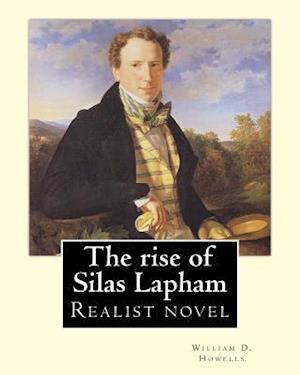 The Rise of Silas Lapham ( Realist Novel) by