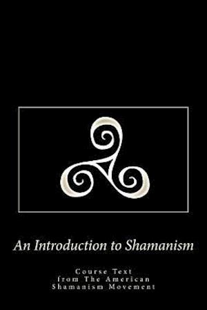 An Introduction to Shamanism