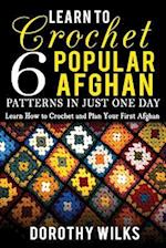Learn to Crochet 6 Popular Afghan Patterns in Just One Day