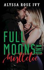 Full Moons and Mistletoe