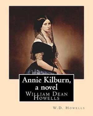 Annie Kilburn, a novel . By